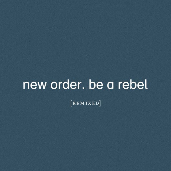 Be a Rebel Remixed