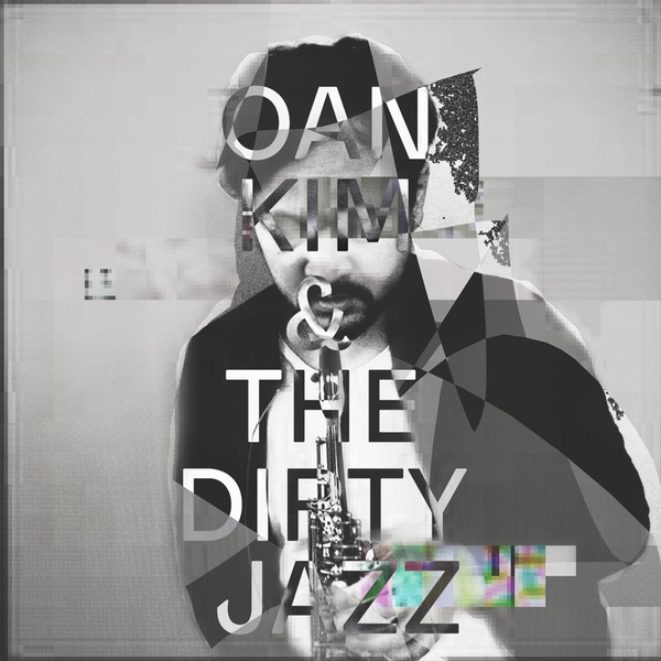 Oan Kim And The Dirty Jazz