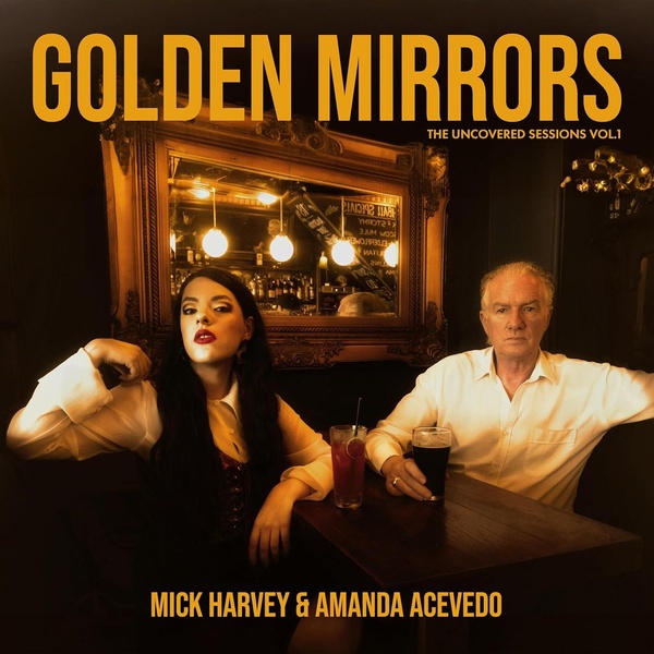 Golden Mirrors - The Uncovered Sessions Vol. 1