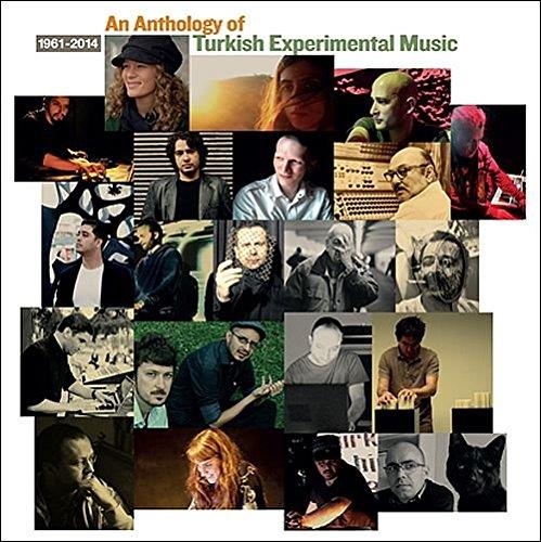 An Anthology of Turkish Experimental Music 1961-2014 /+ Insert
