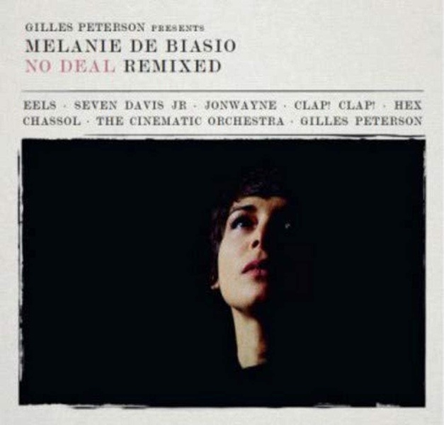 Gilles Peterson Presents : Melanie De Biasio - No Deal Remixed
