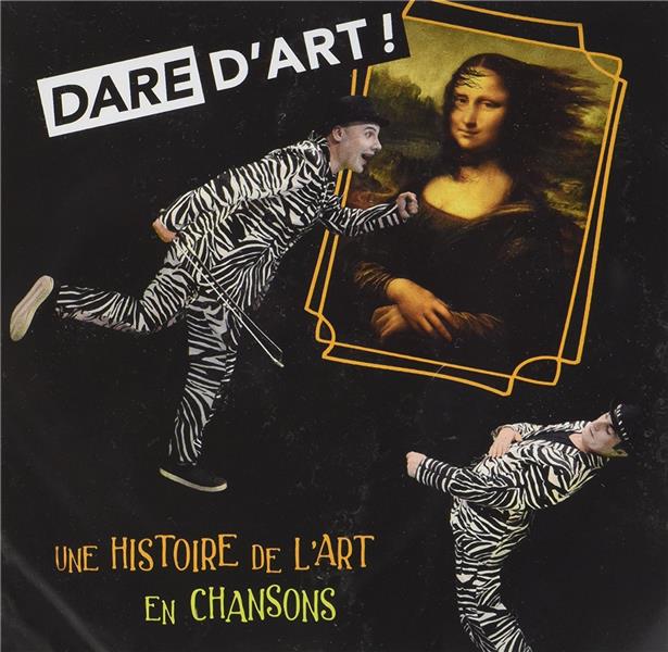 Dare d'art, une histoire de l'art en chansons