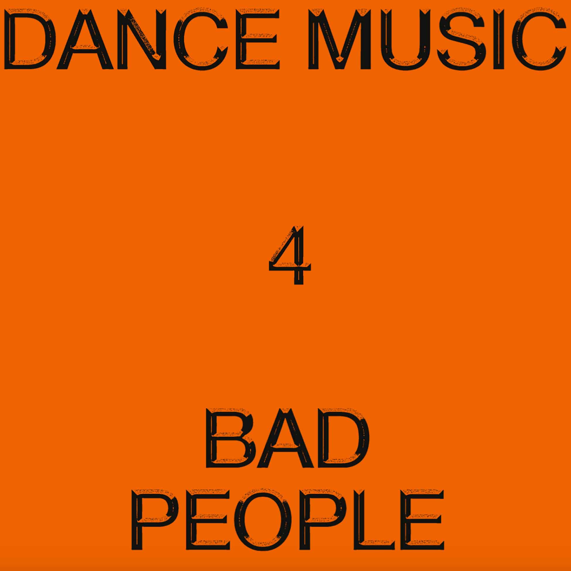 Dance Music 4 Bad People
