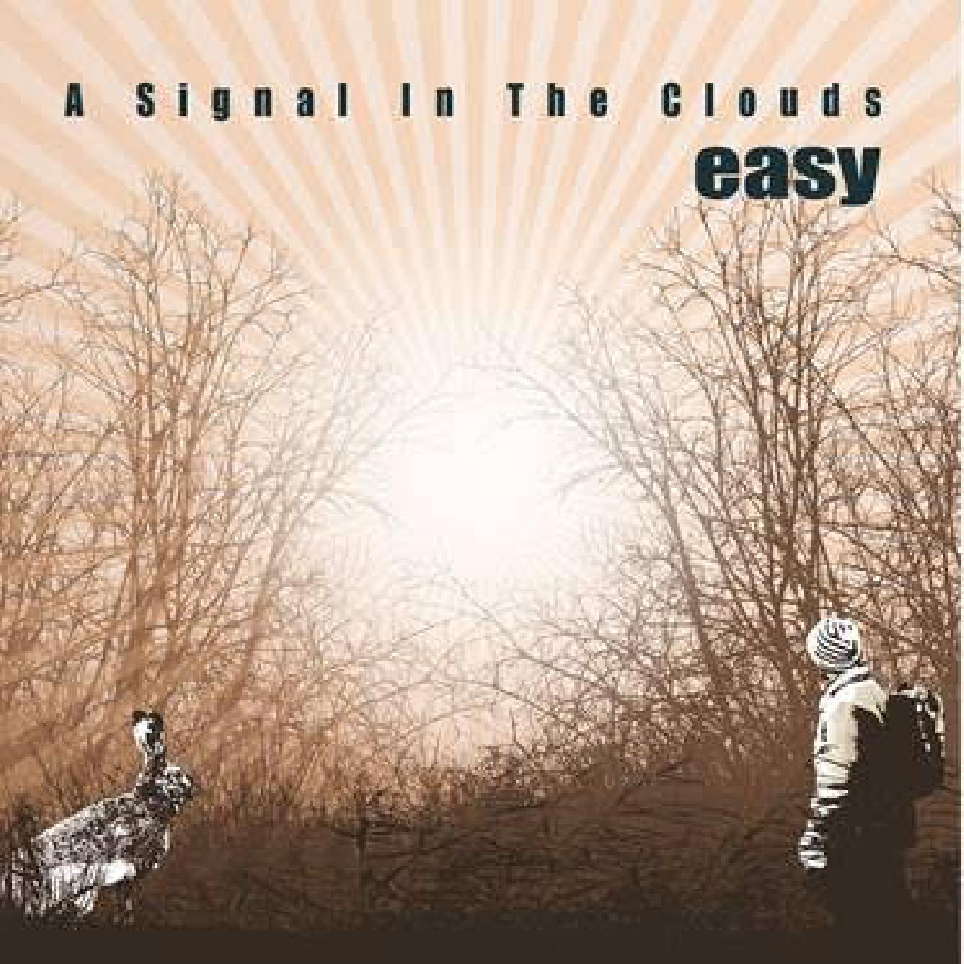 A SIGNAL IN THE CLOUDS