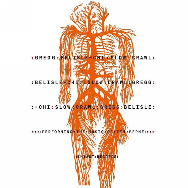 Slow Crawl - Performing The Music Of Tim Berne