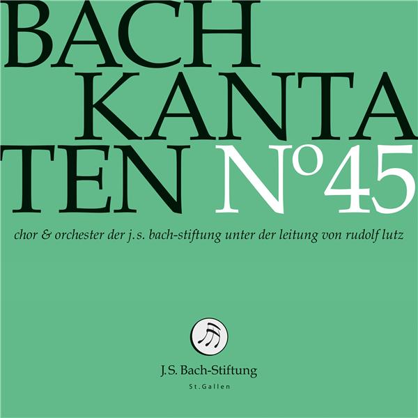 Bach : Kantaten N°45