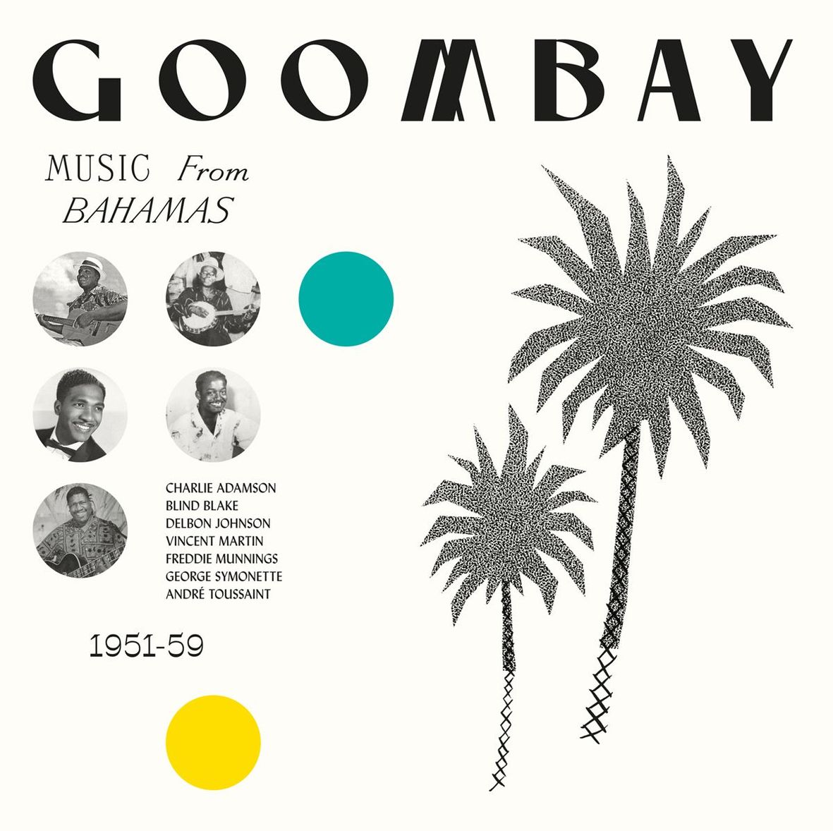 GOOMBAY! MUSIC FROM THE BAHAMAS 1951-58 (vinyl)