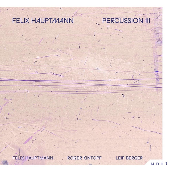 Percussion III - Felix Hauptmann