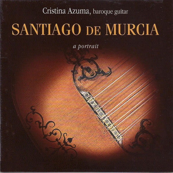 Santiago de Murcia : A Portrait