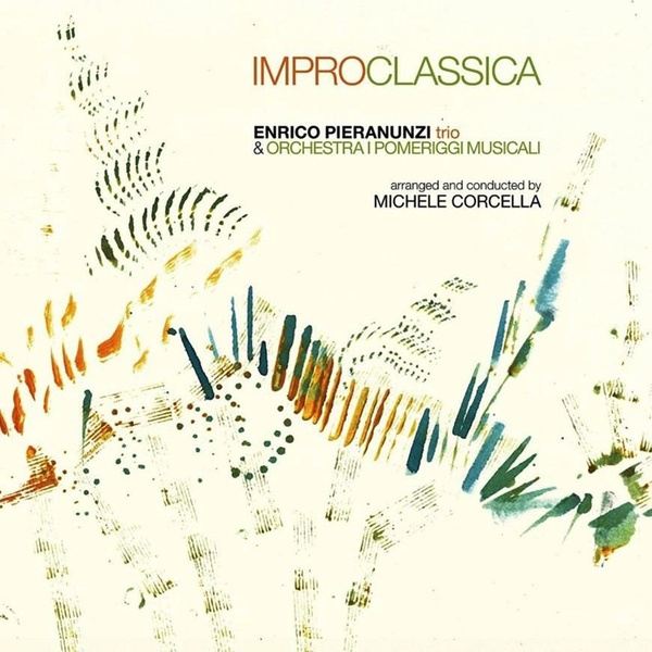 Improclassica : Enrico Pieranunzi Trio & Orchestra I Pomeriggi Musicali