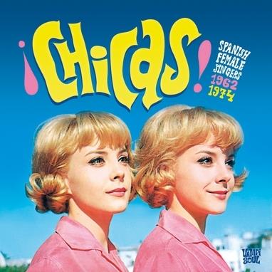 !Chicas! Spanish Female Singers 1962-1974