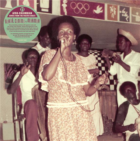 Guasá, Cununo Y Marimba : Afro-Colombian Music From The Pacific Coast