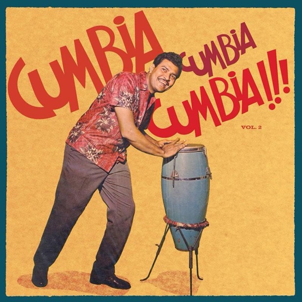 Cumbia Cumbia Cumbia Vol. 2