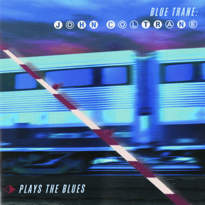 Coltrane John / Plays the Blues