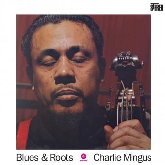 Mingus Charlie / Blues & Roots