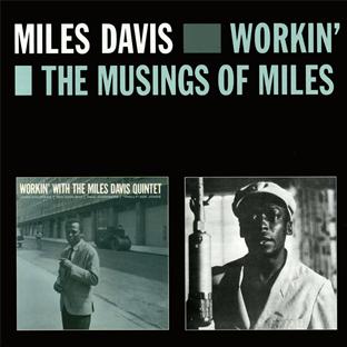 Workin' + the musings of Miles (1955-1956)