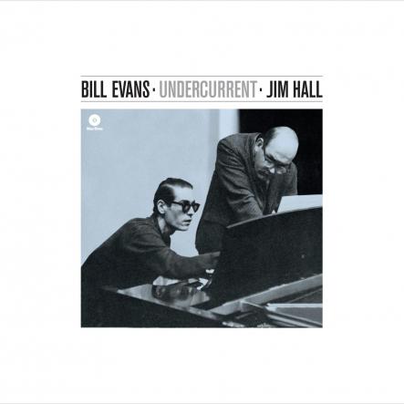 Evans Bill / Hall Jim / Undercurrent