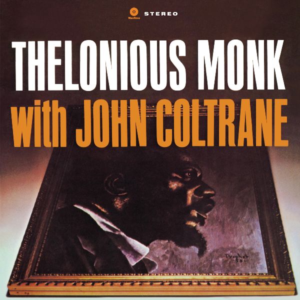 Monk / Coltrane / Thelonious With John