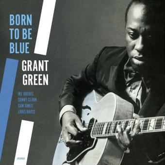 Green Grant / Born to Be Blue