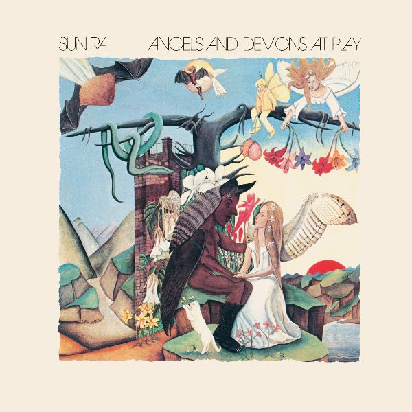 Sun Ra / Angels and Demons at Play