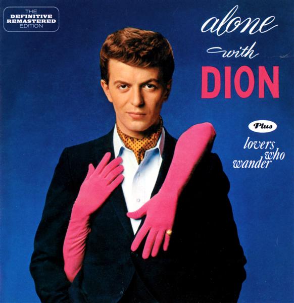 Alone with dion - lovers who wander