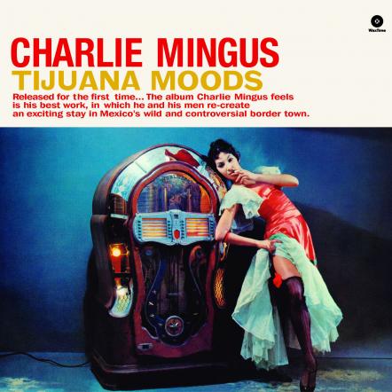 Mingus Charles / Tijuana Moods