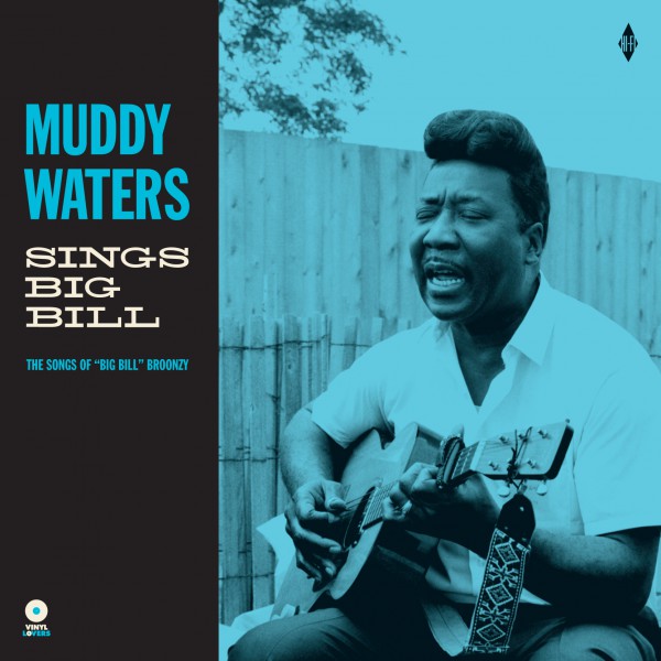 Muddy Waters Sings Big Bill Broonzy