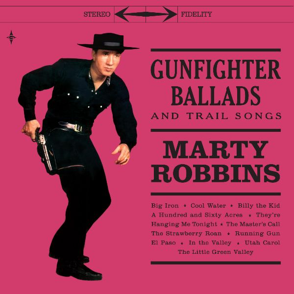 Gunfighter Ballads And Trail Songs + 7'' Bonus Single (45RPM) Ballad Of The Alamo