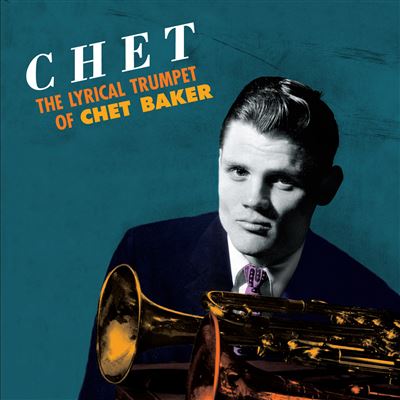 The Lyrical Trumpet Of Chet Baker