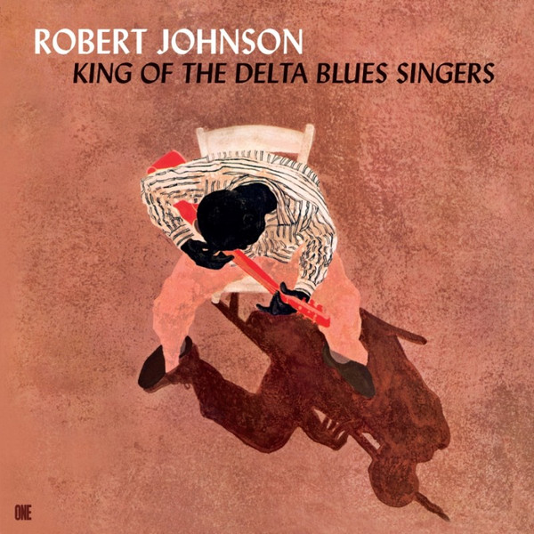King Of The Delta Blues Singers Édition Limitée