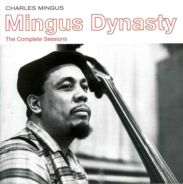 Mingus Dynasty Complete Sessions
