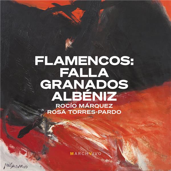 Flamencos  Falla  Granados   Albéniz