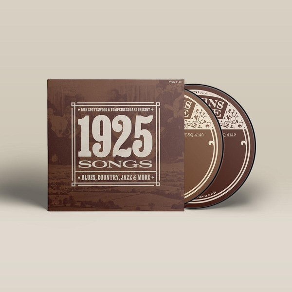 Dick Spottswood & Tompkins Square Present : 1925 Songs