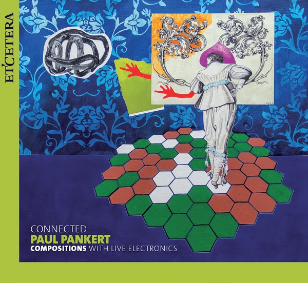 CONNECTED/COMPOSITIONS WITH LIVE ELECTRONICS