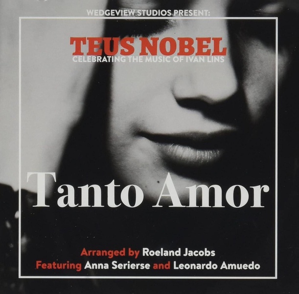 Tanto Amor, The Music Of Ivan Lins