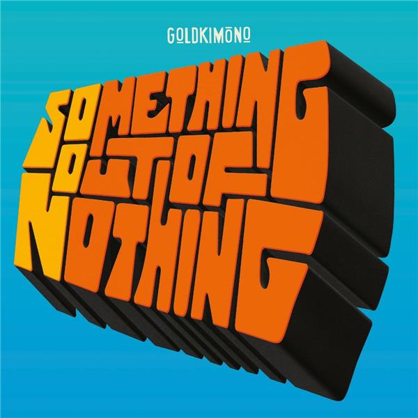 SOMETHING OUT OF NOTHING