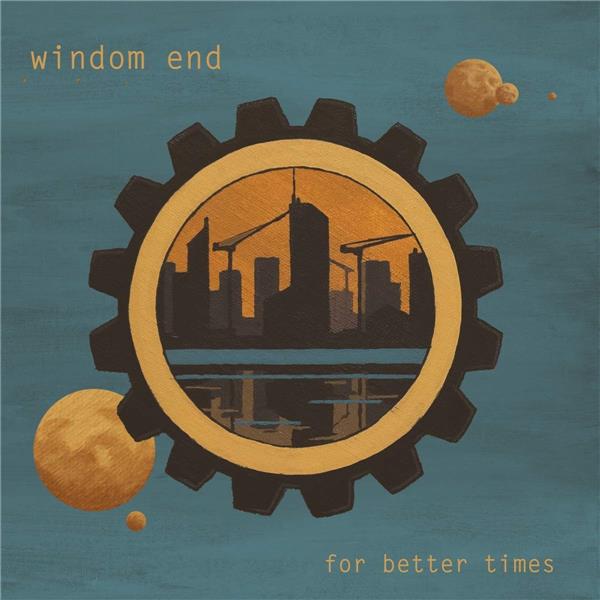 FOR BETTER TIMES