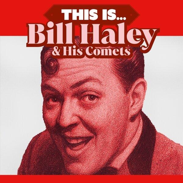 This Is Bill Haley And His Comets