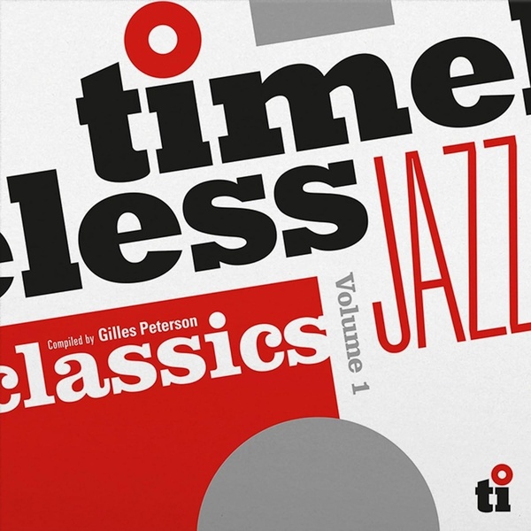Timeless Jazz Classics Vol. 1 Compiled By Giles Peterson