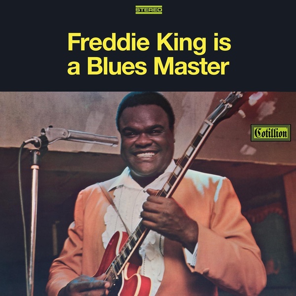 Freddie King Is a Blues Master