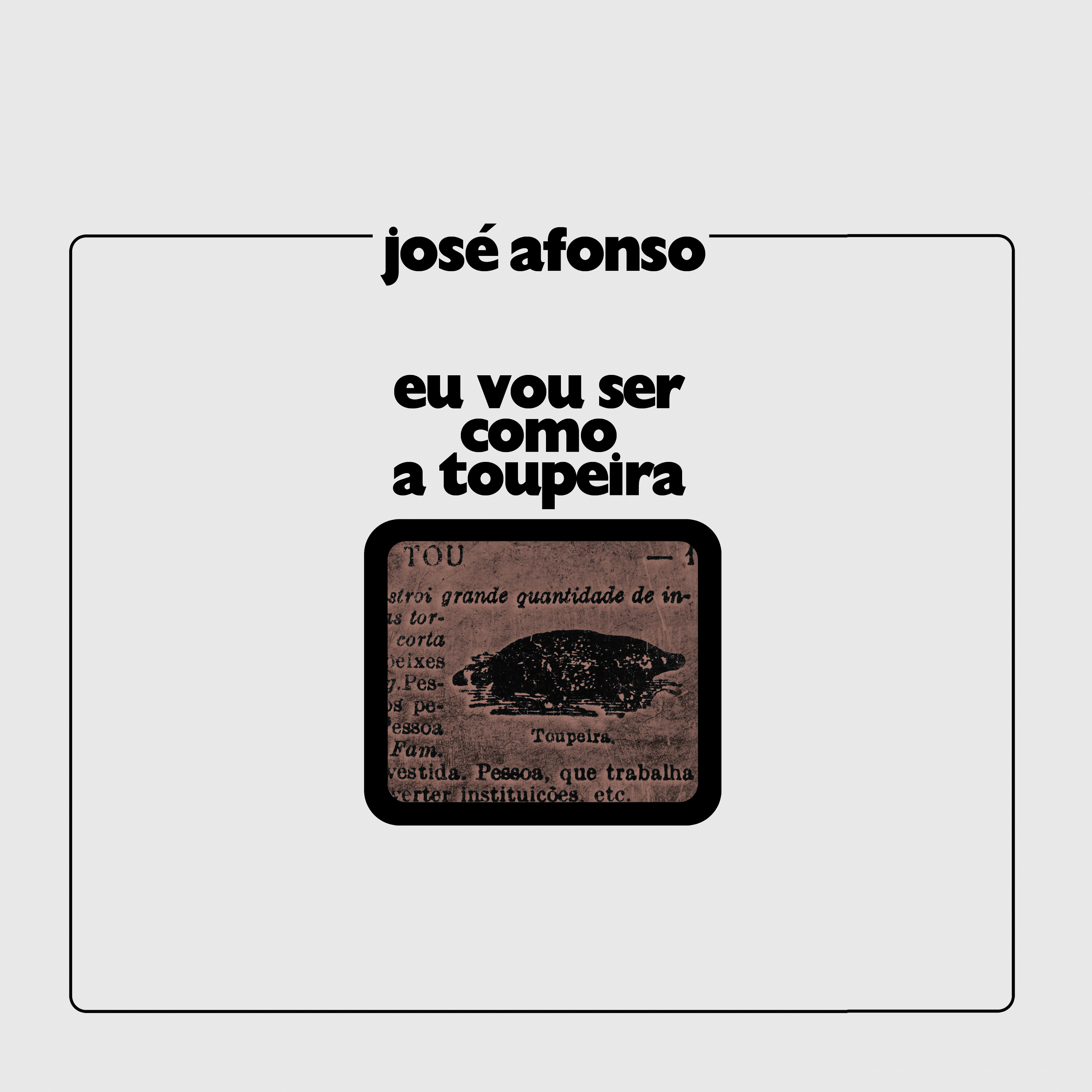 Eu vou ser como a toupeira