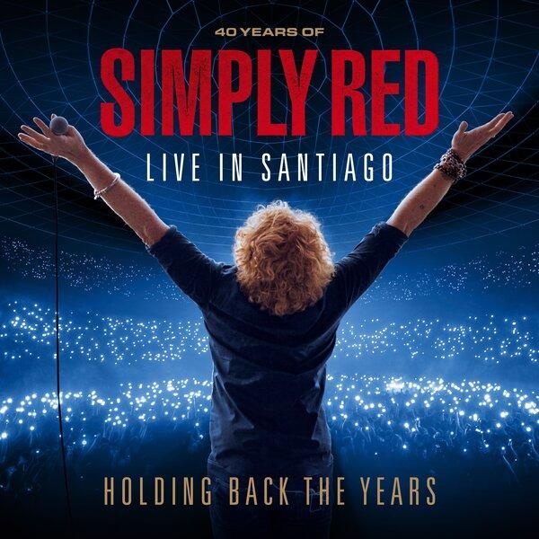 Holding Back The Years : Live In Santiago