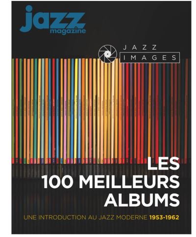 Les 100 Meilleurs Albums de la Collection Jazz Images